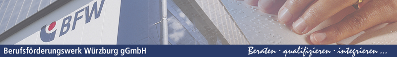 Herzlich willkommen im Berufsf&ouml;rderungswerk W&uuml;rzburg